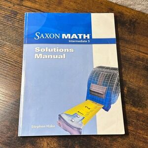 Solutions Manual 5th Grade Saxon Math Intermediate 5 Stephen Hake 9781600325557